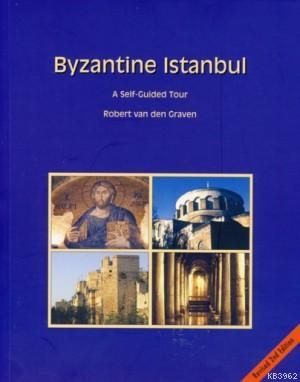 Byzantine Istanbul;a Self-guided Tour