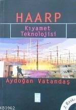 Haarp; Kıyamet Teknolojisi