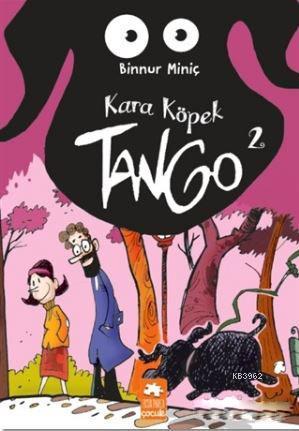  Kara Köpek Tango 2 | Kara Köpek Tango 2 | Erdoğan Oğultekin | Erdoğan Oğultekin | Binnur Miniç | Eksik Parça Yayınları | 9786059442626 
