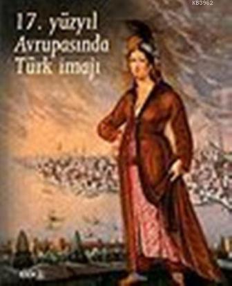 Yüzyıl Avrupasında Türk İmajı