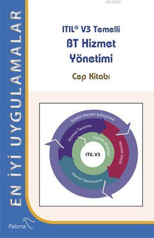 ITIL V3 Temelli| BT Hizmet Yönetimi; Cep Kitabı