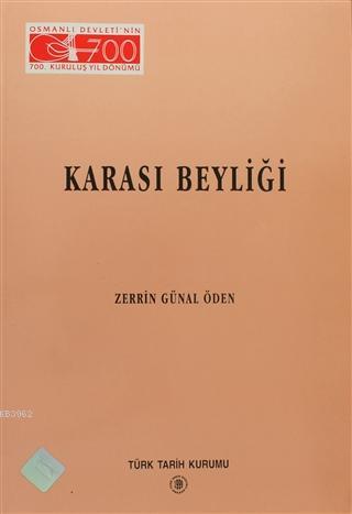  Karası Beyliği | Zerrin Günal Öden | Türk Tarih Kurumu | 9799751610026 | 