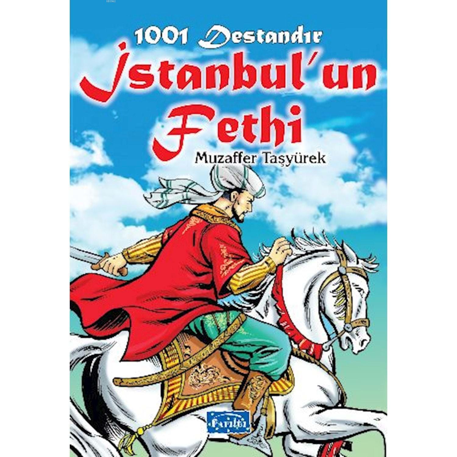 1001 Destandır İstanbul'un Fethi