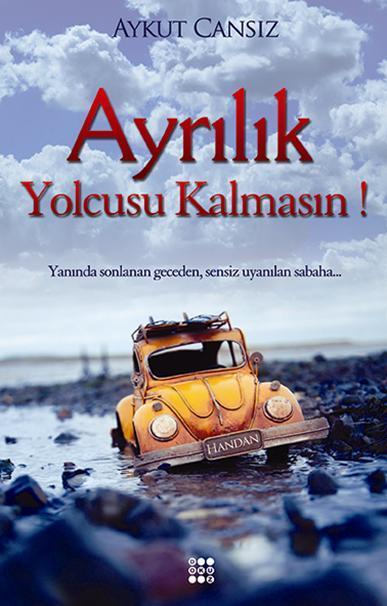 Ayrılık Yolcusu Kalmasın