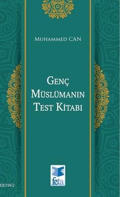 Genç Müslümanın Test Kitabı