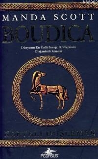 Boudica - Kartalı Düşlemek; Dünyanın En Ünlü Savaşçı Kraliçesinin Olağanüstü Romanı