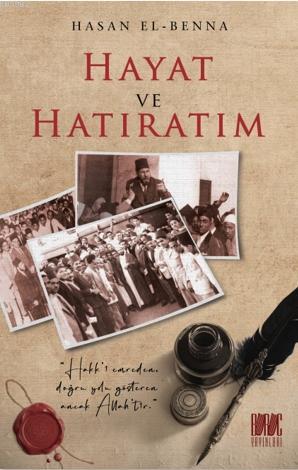  Hayat ve Hatıratım | Hasan El Benna | Eriha | Buruc Yayınları | 9786057497536 | 
