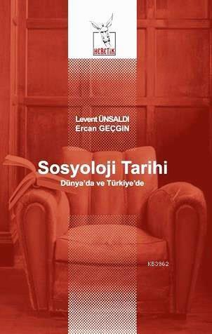 Sosyoloji Tarihi; Dünya'da ve Türkiye'de