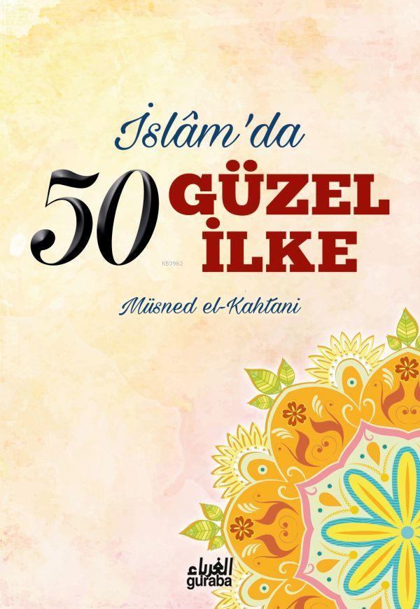 İslam'da 50 Güzel İlke