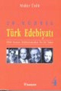 20. Yüzyıl Türk Edebiyatı 4; 1960 Sonrası Edebiyatımızdan On İki Yazar
