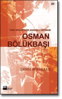 Osman Bölükbaşı; Türk Siyasetinde Anadolu