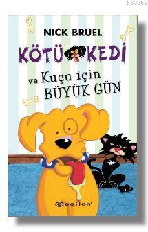 Kötü Kedi ve Kuçu İçin Büyük Gün