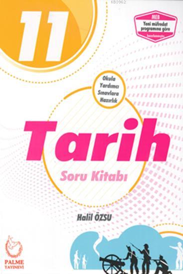  Palme Yayınları 11 Sınıf Tarih Soru Kitabı Palme | Halil Özsu | Palme Yayınevi | 9786052821046 
