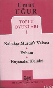 Toplu Oyunları 1 - Kabakçı Mustafa Vakası - Evham - Huysuzlar Kulübü