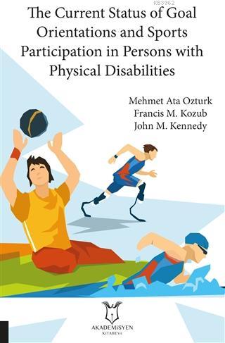 The Current Status of Goal Orientations and Sports Participation in Persons with Physical Disabilities