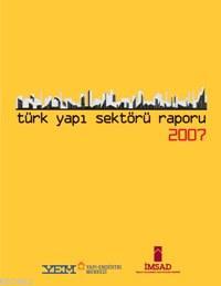 Türk Yapı Sektörü Raporu 2007