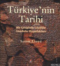 Türkiye'nin Tarihi (Ciltli); Bir Gezginin Gözüyle Anadolu Uygarlıkları - İkinci El (Yeni Gibi)