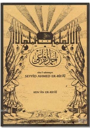 Ebu'l-alemeyn Seyyid Ahmed Er-Rifai