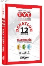 Ankara Yayınları TYT Dekatlon Matematik 12 Deneme Ankara 