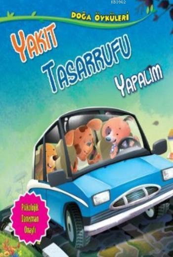 Yakıt Tasarrufu Yapalım; Doğa Öyküleri