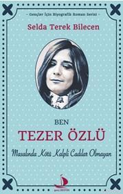 Ben Tezer Özlü; Masalında Kötü Kalpli Cadılar Olmayan