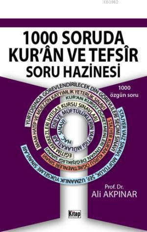  1000 Soruda Kurân ve Tefsîr Soru Hazinesi | Ali Akpınar | Kitap Dünyası | 9786053510956 | 