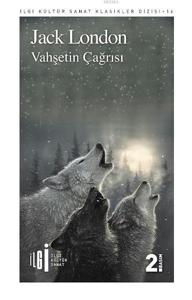  Vahşetin Çağrısı | Jack London | Kahraman Türel | Ece Özbaş | Adem Şenel | İlgi Kültür Sanat Yayıncılık | 9786054977956 | 