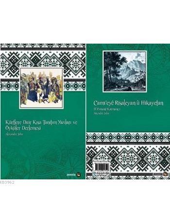 Kürtlere Dair Kısa Tanıtım Yazıları ve Öyküler Derlemesi; Cami'eyê Risaleyan û Hikayetan Bi Zimanê Kurmancî