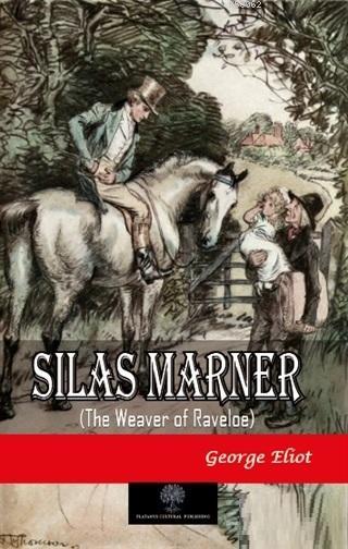 Silas Marner The Weaver of Raveloe