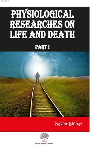 Physiological Researches On Life and Death Part 1