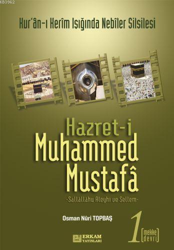 Hazret-i Muhammed Mustafa 1 - Mekke Devri