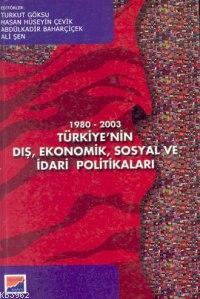 1980-2003 Türkiye'nin Dış, Ekonomik, Sosyal ve İdari Politikaları
