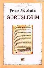 Görüşlerim | Görüşlerim | Prens Sabahaddin | Buruc Yayınları | 2770000022866 