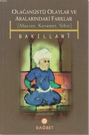 Olağanüstü Olaylar ve Aralarındaki Farklar; Mucize, Keramet, Sihir (1998 Baskı)