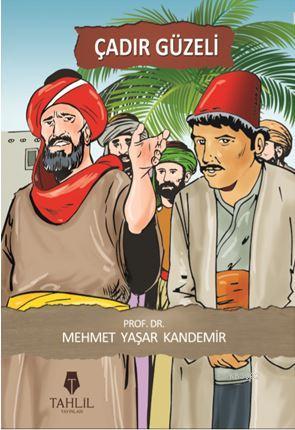  Çadır Güzeli | Mehmet Yaşar Kandemir | Tahlil Yayınları | 9786055271466 | 