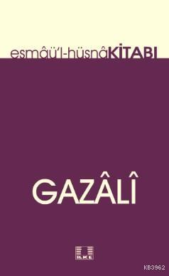  Esmaül Hüsna Kitabı | Gazali | İshak Doğan | İlke Yayıncılık | 9786055961466 | 