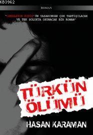 Türk'ün Ölümü - İkinci El (Arka Kapak Hafif Yırtık)