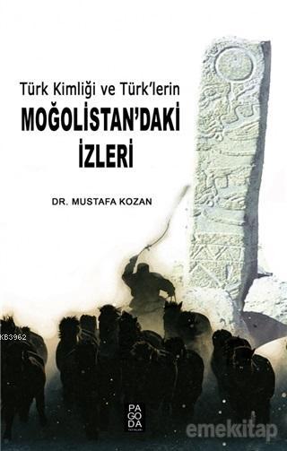 Türk Kimliği ve Türk'lerin Moğolistan'daki İzleri