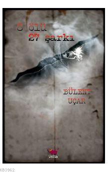 8 Ölü 27 Şarkı; Kendi Varoluşuna DJ Bir Adamın Patetik Repertuarı