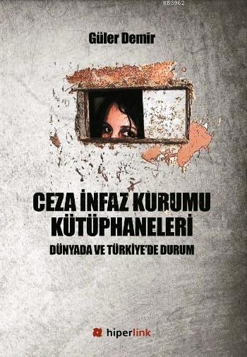 Ceza İnfaz Kurumu Kütüphaneleri; Dünyada ve Türkiye'de Durum