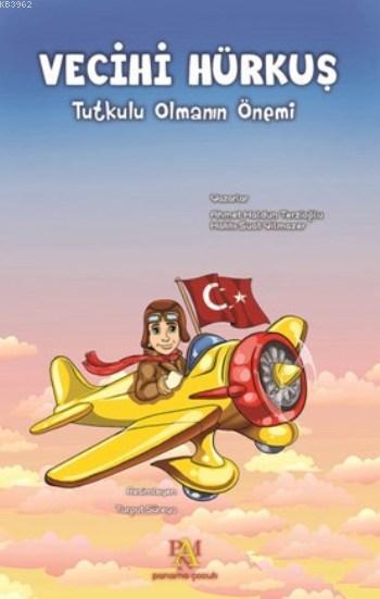 Vecihi Hürkuş; Tutkulu Olmanın Önemi
