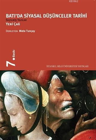 Batı'da Siyasal Düşünceler Tarihi; Seçilmiş Yazılar Yeniçağ