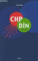  Chp ve Din (1948 1960) | Chp ve Din (1948 1960) | Eşref Edib | Fahrettin Gün | Beyan Yayınları | 9789754733266 
