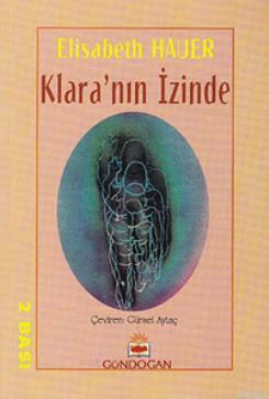 Klara'nın İzinde; Sommer Wie Porzellen, Styria Verl. Graz, Viyana, Köln