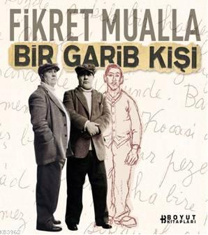 Fikret Muallabir Garip Kişi