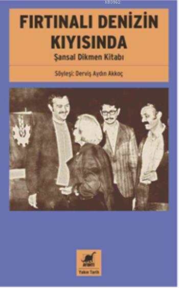 Fırtınalı Denizin Kıyısında; Şansal Dikmen Kitabı