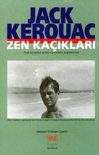Zen Kaciklari Dharma Serserileri Jack Kerouac 9789757190066 Kitap Besirkitabevi Com Tr