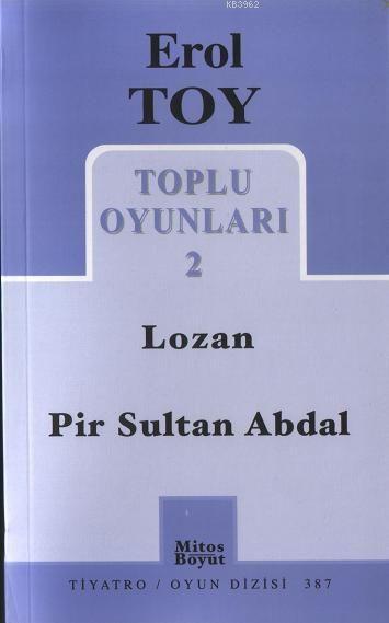 Toplu Oyunları 2; Lozan - Pir Sultan Abdal
