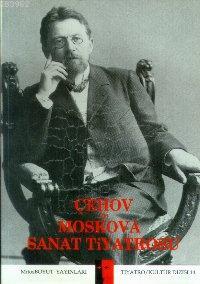 Çehov ve Moskova Sanat Tiyatrosu - İkinci El (Yeni Gibi)