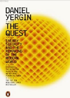 The Quest: Energy, Security and the Remaking of the Modern World